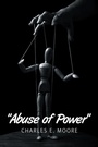 Cover: "Abuse of Power" - Xlibris Us