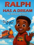 Cover: Ralph Has A Dream - Antwan Winners