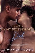 Cover: Loved By My Best Friend's Dad: An MM Omegaverse Romance (My One-Night Stand Series, #5) - Giovanna Reaves