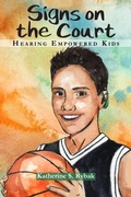 Cover: Signs on the Court (Hearing Empowered Kids) - Hearing Out Loud Books