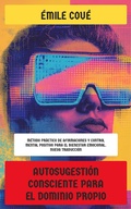 Cover: Autosugesti&oacute;n consciente para el dominio propio - Editorial Reci&eacute;n Traducido