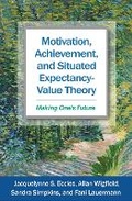 Cover: Motivation, Achievement, and Situated Expectancy-Value Theory - Guilford Press