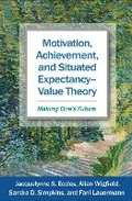 Cover: Motivation, Achievement, and Situated Expectancy-Value Theory - Guilford Press
