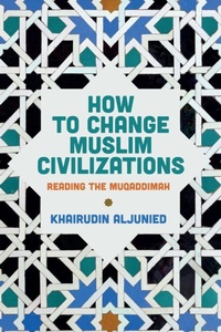 Enlarge image Cover: How to Change Muslim Civilizations - Polity Press