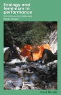 Cover: Ecology and feminism in performance - Manchester University Press