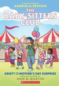 Cover: Kristy and the Mother's Day Surprise: A Graphic Novel (the Baby-Sitters Club #20) - Graphix