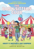 Cover: Kristy and the Mother's Day Surprise: A Graphic Novel (the Baby-Sitters Club #20) - Graphix