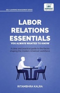 Cover: Labor Relations Essentials You Always Wanted to Know - Vibrant Publishers