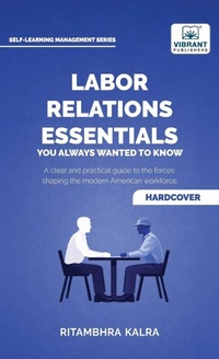 Enlarge image Cover: Labor Relations Essentials You Always Wanted to Know - Vibrant Publishers