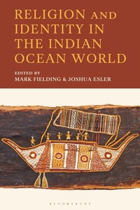 Enlarge image Cover: Religion and Identity in the Indian Ocean World - Bloomsbury Academic