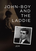 Cover: John-boy and the Laddie - Author Solutions Inc