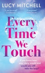 Cover: Every Time We Touch - Boldwood Books Ltd
