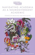 Cover: Navigating Academia as a Neurodivergent Academic - Emerald Publishing Limited