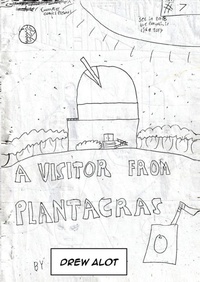 Enlarge image Cover: A VISITOR FROM PLANTACRAS!!!!!!! The comic - Drew Alot Publishing