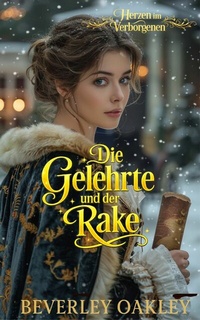 Enlarge image Cover: Die Gelehrte und der Rake - Beverley Oakley