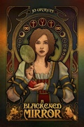 Cover: A Blackened Mirror (Memoirs of the Borgia Sibyl, #1) - Candlemark & Gleam