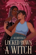 Cover: I Accidentally Locked Down a Witch - Caged Fantasies Publications, LLC