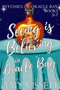Cover: Seeing Is Believing In Oracle Bay (Books 5-7) - Broken World Publishing