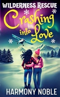 Cover: Crashing into Love - Wilderness Rescue
