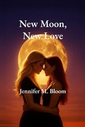 Cover: New Moon, New Love - Jennifer M. Bloom
