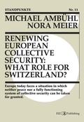 Cover: Renewing European Collective Security: What Role for Switzerland? - EIZ Publishing