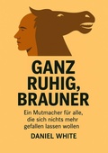 Cover: Ganz ruhig Brauner - tredition GmbH