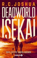Cover: Deadworld Isekai 1 - Der letzte &Uuml;berlebende - Knaur