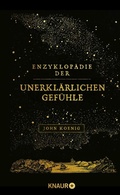 Cover: Enzyklop&auml;die der unerkl&auml;rlichen Gef&uuml;hle - Knaur
