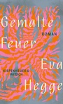 Cover: Gemalte Feuer - Kiepenheuer & Witsch