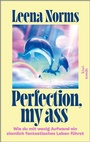 Cover: Perfection, my ass - Kiepenheuer & Witsch