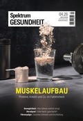 Cover: Spektrum Gesundheit 4/2026 - Muskelaufbau - Spektrum der Wissenschaft