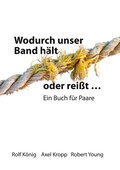 Cover: Wodurch unser Band h&auml;lt oder rei&szlig;t ... - BoD - Books on Demand
