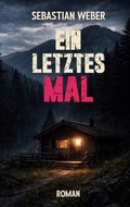 Cover: Ein letztes Mal - BoD - Books on Demand