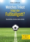 Cover: Welches Trikot tr&auml;gt der Fu&szlig;ballgott? - BoD - Books on Demand