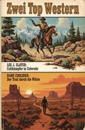Cover: &iquest;Zwei Top Western: Coltk&auml;mpfer in Colorado / Der Trail durch die W&uuml;ste - Uksak E-Books