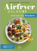Cover: Airfryer Balance - Sanft essen bei Reizdarm - Gr&auml;fe und Unzer