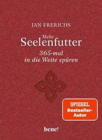 Bild vergrößern Bild: Mehr Seelenfutter - 365-mal in die Weite spüren - bene! eBook