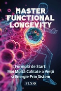 Cover: Master Functional Longevity (Edi&iquest;ia Rom&acirc;na) - FLX-101 Switzerland GmbH