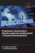 Cover: Podstawy blockchain: Nauka poprzez budowanie i eksperymentowanie - Wydawnictwo Nasza Wiedza