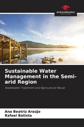Cover: Sustainable Water Management in the Semi-arid Region - Our Knowledge Publishing
