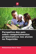 Cover: Perspetiva dos pais sobre comportamentos problem&aacute;ticos nos alunos no Paquist&atilde;o - Edi&ccedil;&otilde;es Nosso Conhecimento