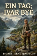 Cover: Ein Tag; Ivar Bye: Zwei Erz&auml;hlungen - Bu Classics Books