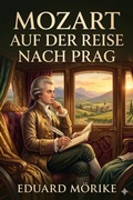 Cover: Mozart auf der Reise nach Prag - Bu Classics Books