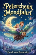 Cover: Peterchens Mondfahrt: Ein M&auml;rchenspiel - Bu Classics Books