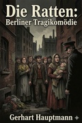 Cover: Die Ratten: Berliner Tragikom&ouml;die - Bu Classics Books