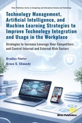 Cover: Technology Management, Artificial Intelligence, and Machine Learning Strategies to Improve Technology Integration and Usage in the Workplace - River Publishers