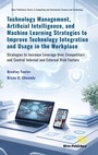 Cover: Technology Management, Artificial Intelligence, and Machine Learning Strategies to Improve Technology Integration and Usage in the Workplace - River Publishers