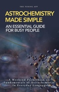 Cover: Astrochemistry Made Simple - The Turing App