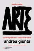 Cover: Lecciones de arte contempor&aacute;neo y latinoamericano - Siglo XXI Editores