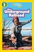 Cover: The Underground Railroad (National Geographic Kids Readers, Level 3) - Disney - RHCB